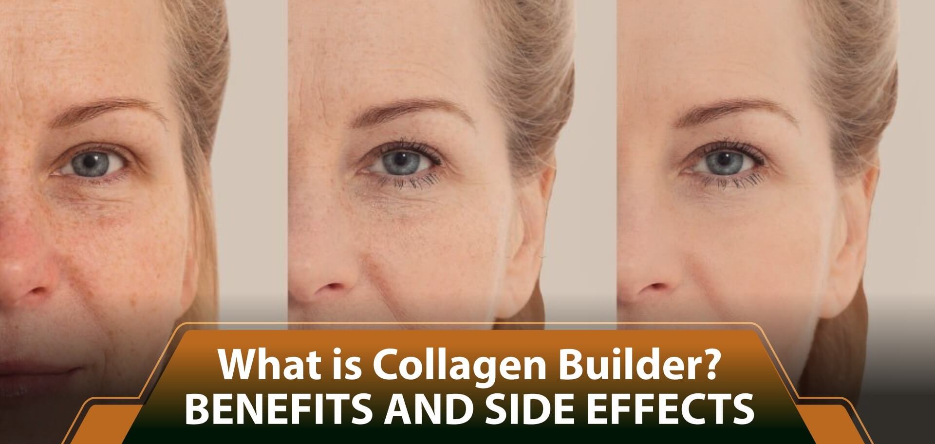 What is Collagen Builder? (Benefits  and Side Effects)