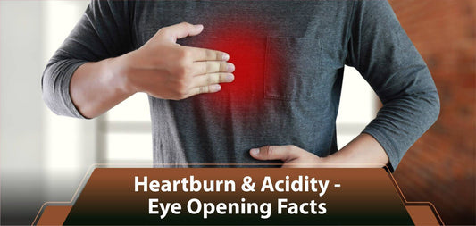 Heartburn & Acidity - Eye Opening Facts