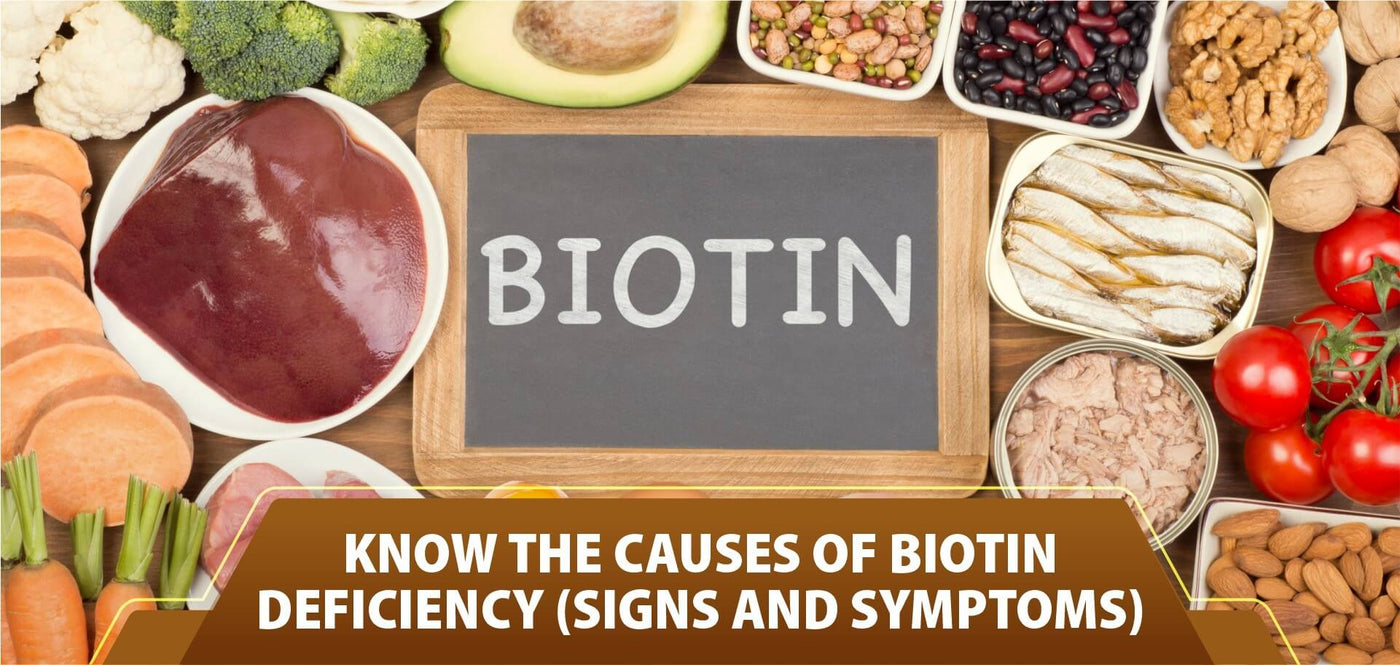 Know the causes of biotin deficiency (Signs and symptoms)
