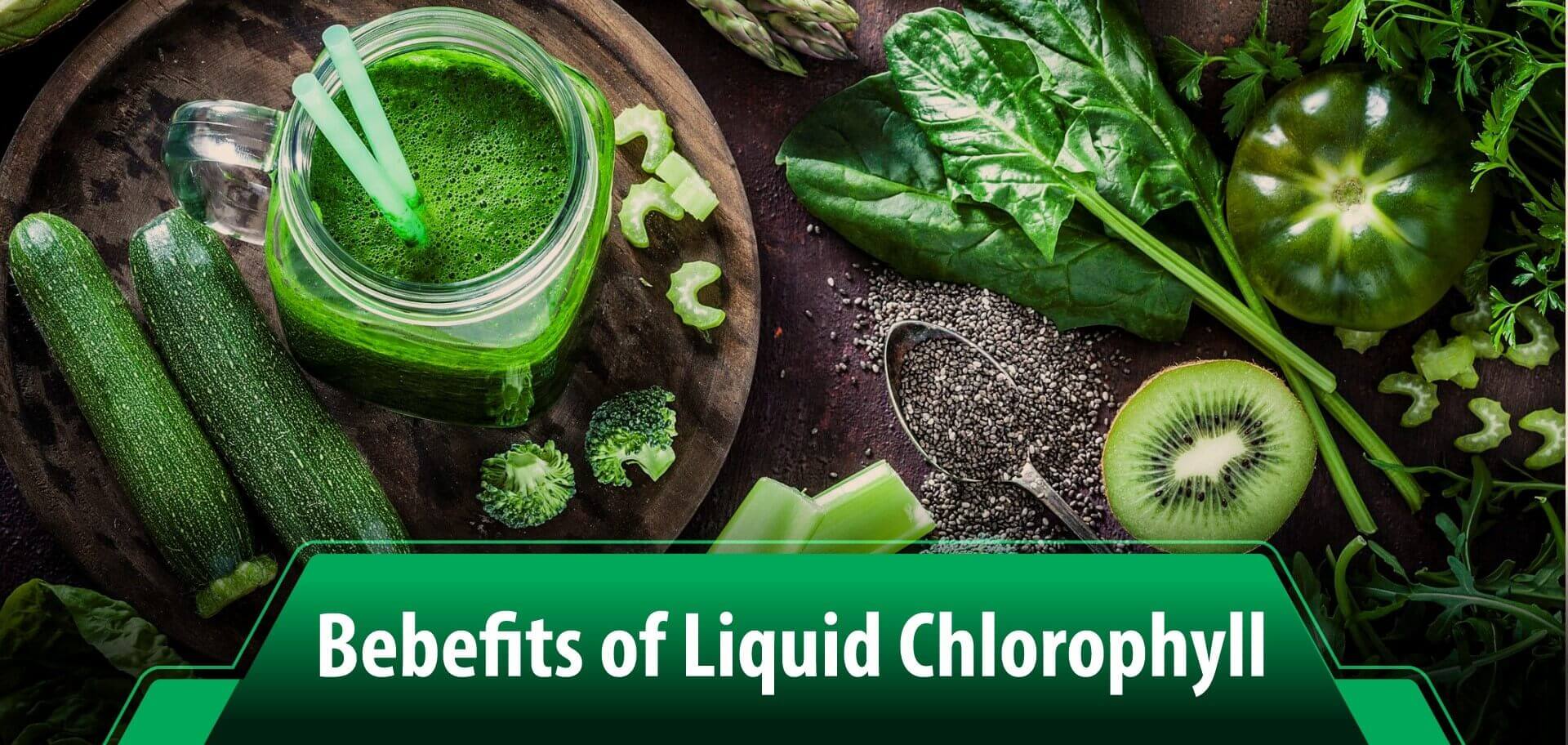 What is Liquid Chlorophyll? Is It Worth the Hype
