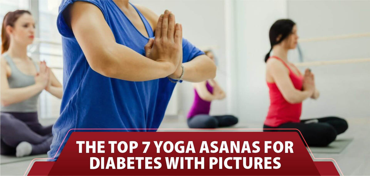 The Top 7 Yoga Asanas for Diabetes With Pictures