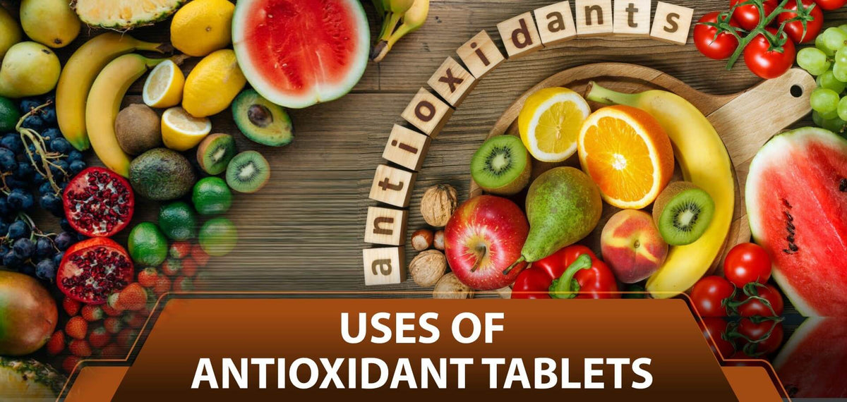 Uses of Antioxidant Tablets