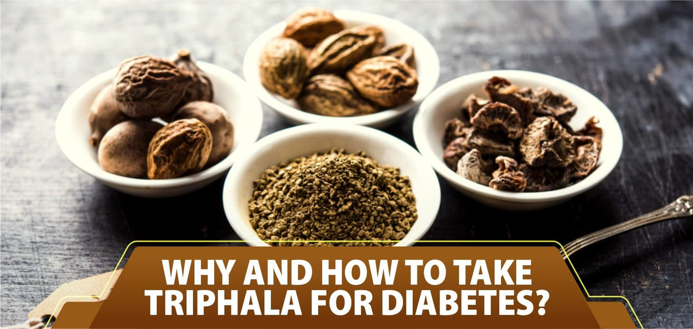 Why and how to take Triphala for diabetes?