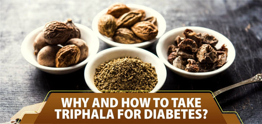 Why and how to take Triphala for diabetes?
